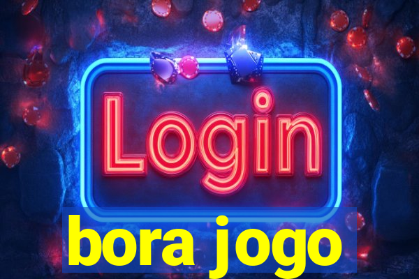 bora jogo